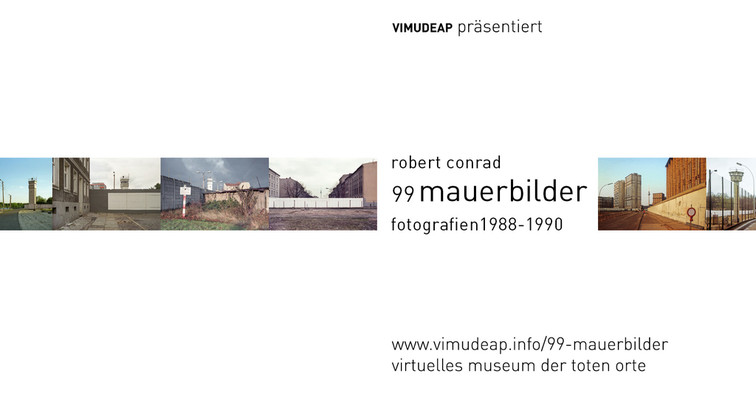Ankündigungsflyer zur VIMUDEAP Online-Ausstellung im Oktober 2014 <a href="/99-mauerbilder/">»99 Mauerbilder«</a> - Robert Conrad. Bild 6799